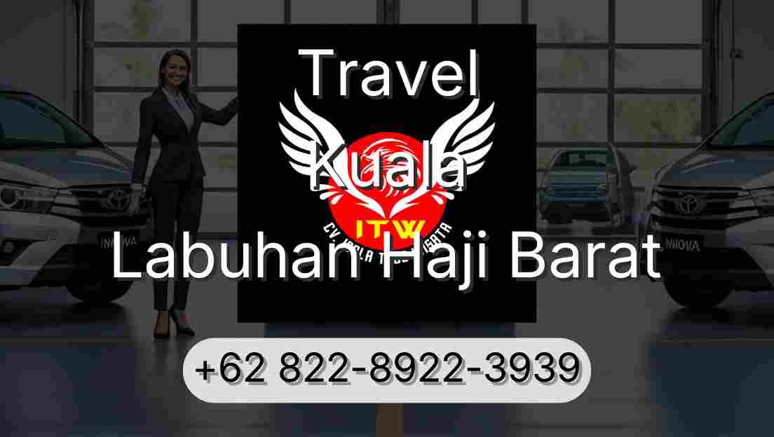 Travel Kuala Labuhan Haji Barat