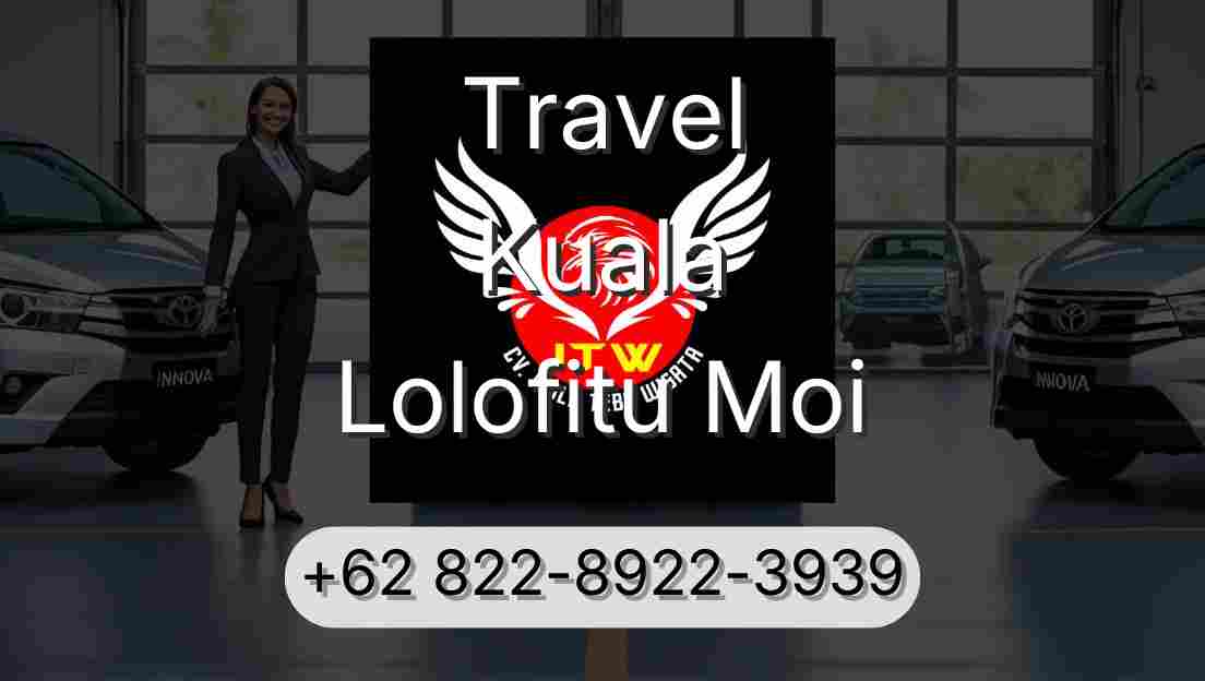 Travel Kuala Lolofitu Moi