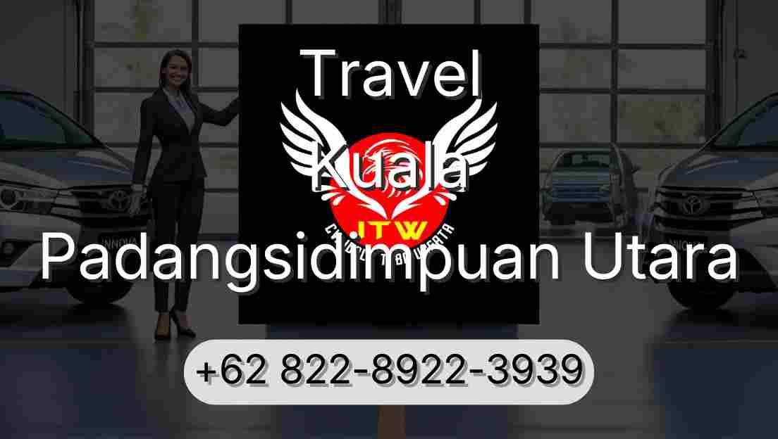 Travel Kuala Padangsidimpuan Utara