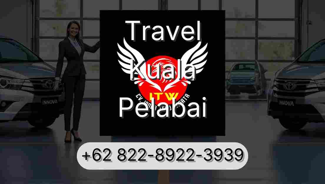 Travel Kuala Pelabai