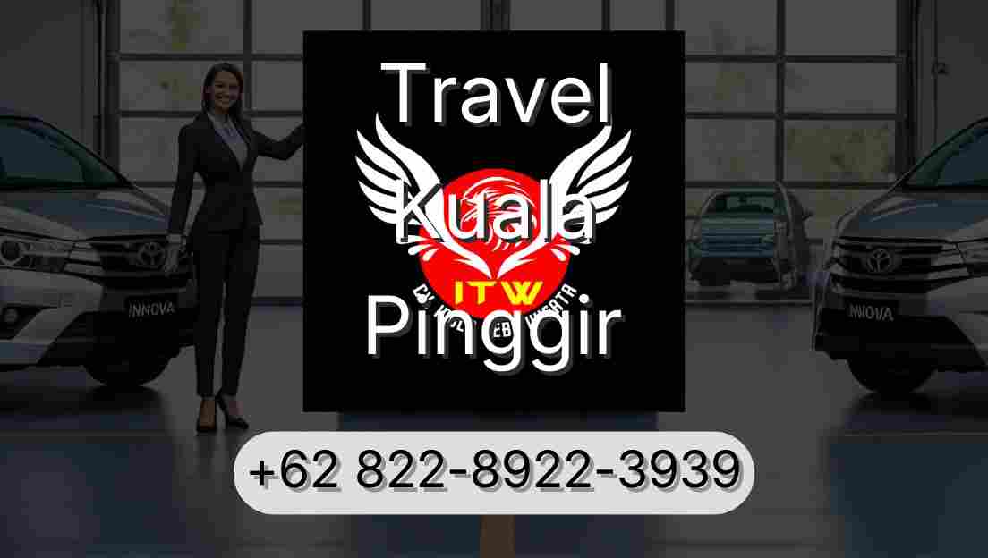 Travel Kuala Pinggir