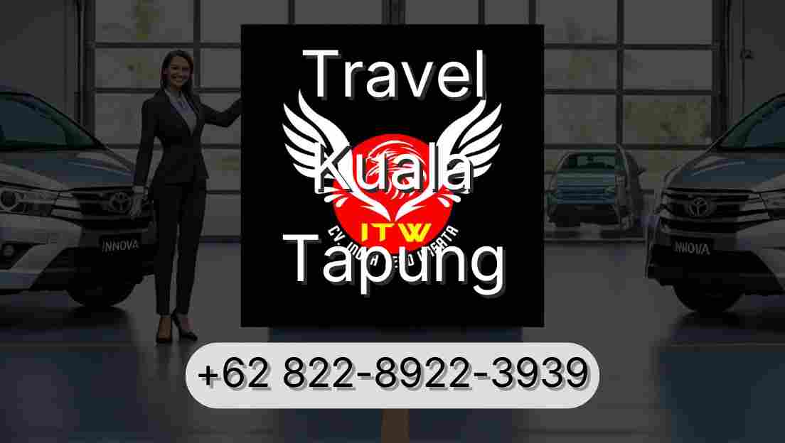 Travel Kuala Tapung
