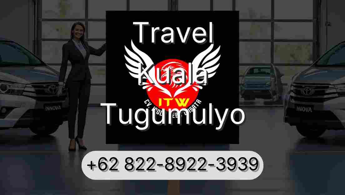 Travel Kuala Tugumulyo