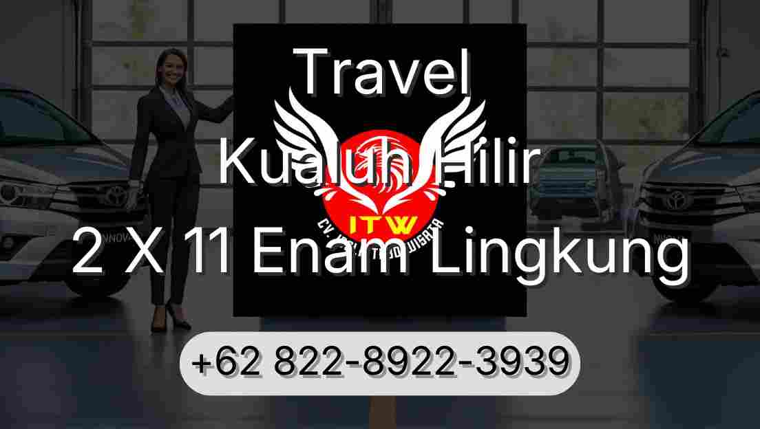 Travel Kualuh Hilir 2 X 11 Enam Lingkung
