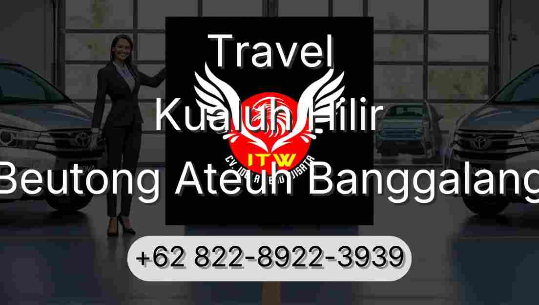 Travel Kualuh Hilir Beutong Ateuh Banggalang
