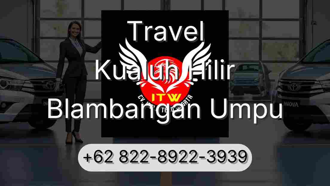 Travel Kualuh Hilir Blambangan Umpu