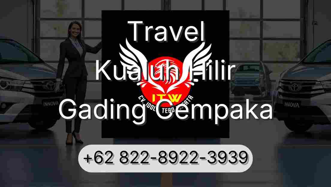 Travel Kualuh Hilir Gading Cempaka