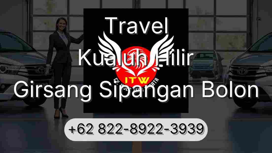 Travel Kualuh Hilir Girsang Sipangan Bolon