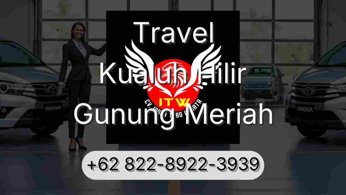 Travel Kualuh Hilir Gunung Meriah