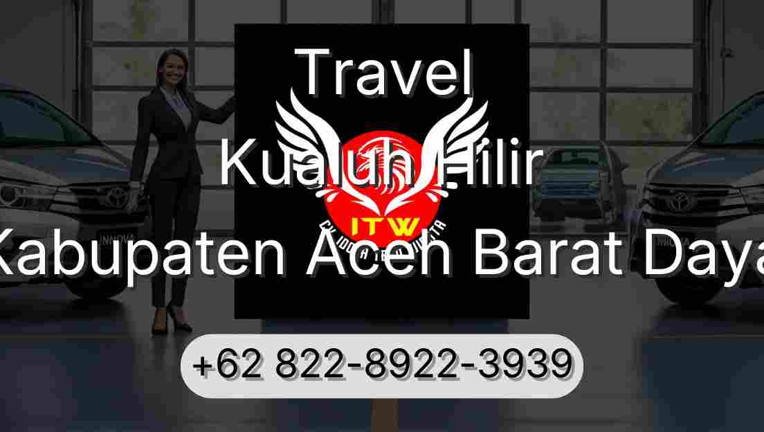 Travel Kualuh Hilir Kabupaten Aceh Barat Daya