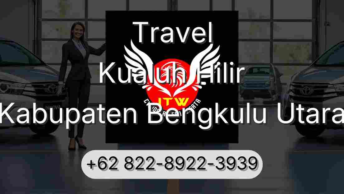 Travel Kualuh Hilir Kabupaten Bengkulu Utara