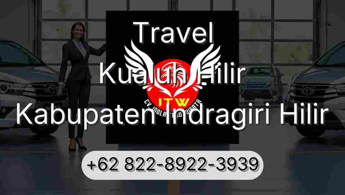 Travel Kualuh Hilir Kabupaten Indragiri Hilir