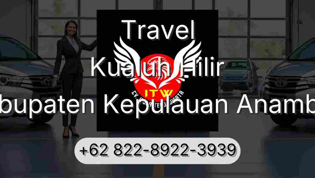Travel Kualuh Hilir Kabupaten Kepulauan Anambas