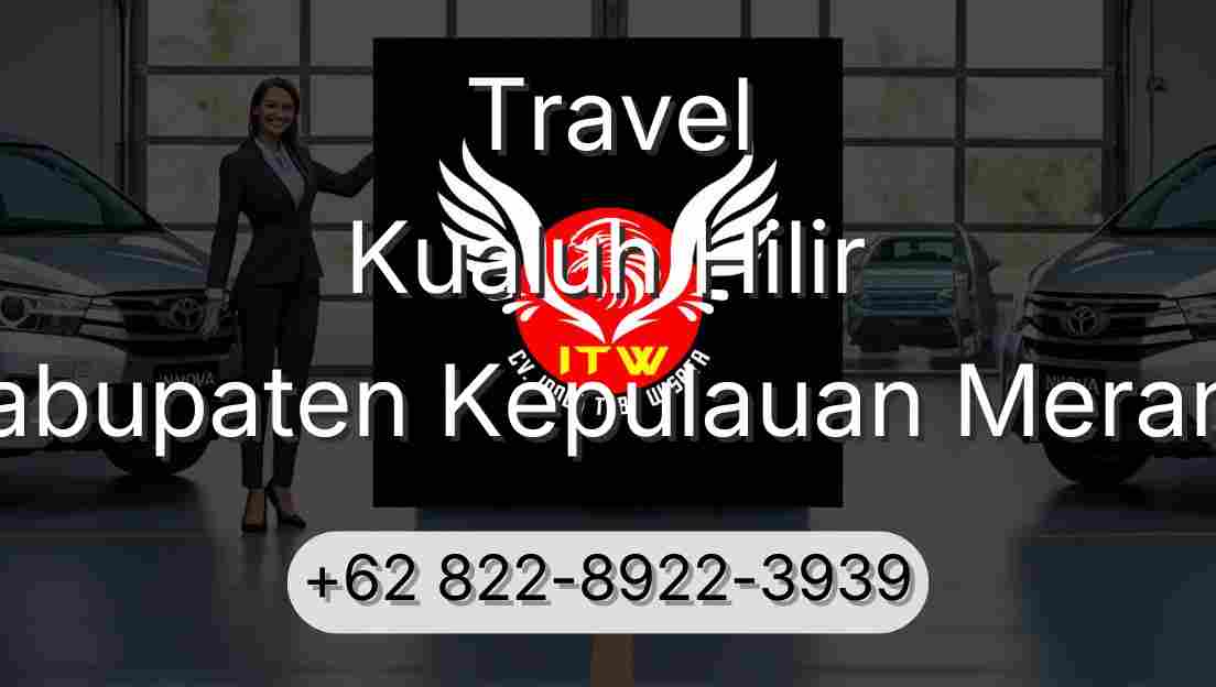 Travel Kualuh Hilir Kabupaten Kepulauan Meranti