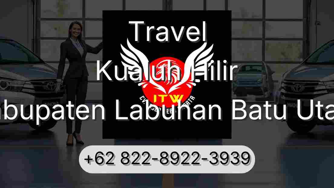 Travel Kualuh Hilir Kabupaten Labuhan Batu Utara