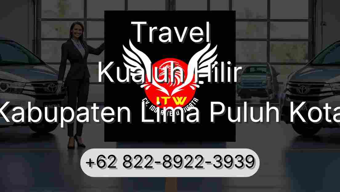 Travel Kualuh Hilir Kabupaten Lima Puluh Kota
