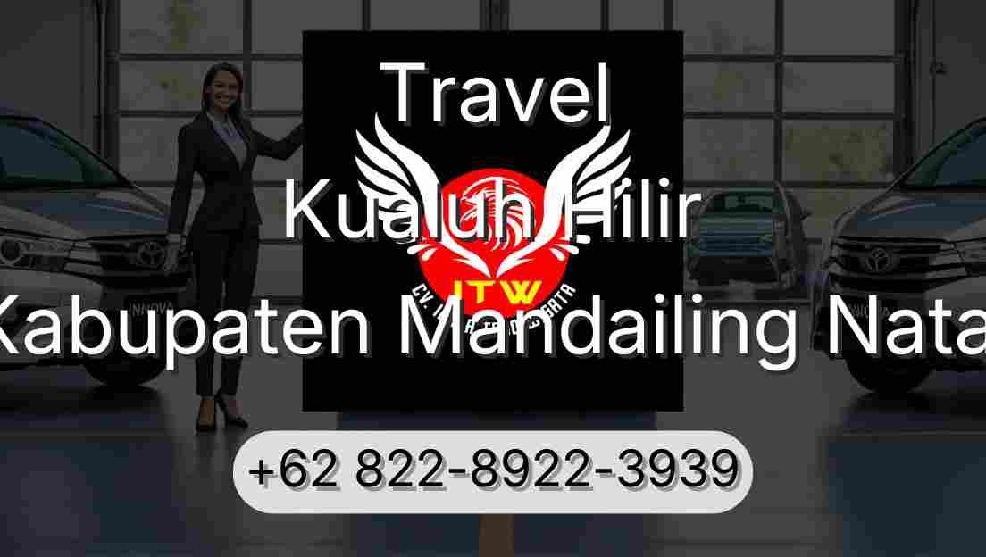 Travel Kualuh Hilir Kabupaten Mandailing Natal