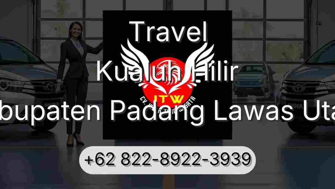 Travel Kualuh Hilir Kabupaten Padang Lawas Utara
