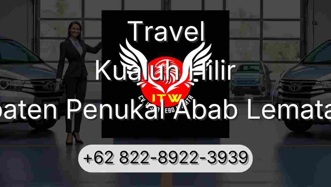 Travel Kualuh Hilir Kabupaten Penukal Abab Lematang Ilir