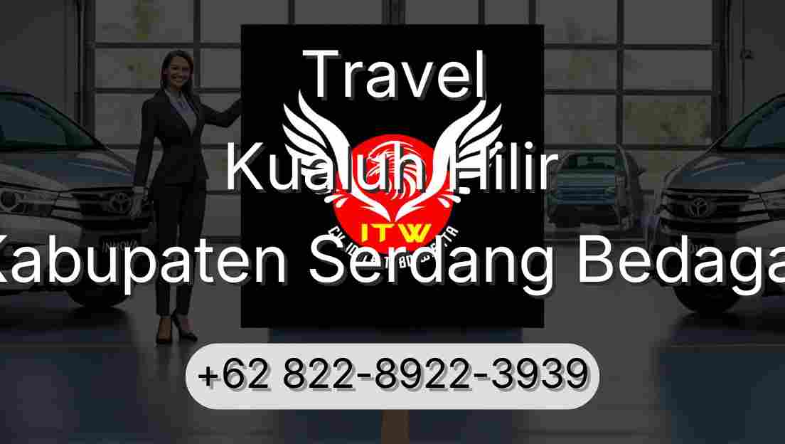Travel Kualuh Hilir Kabupaten Serdang Bedagai