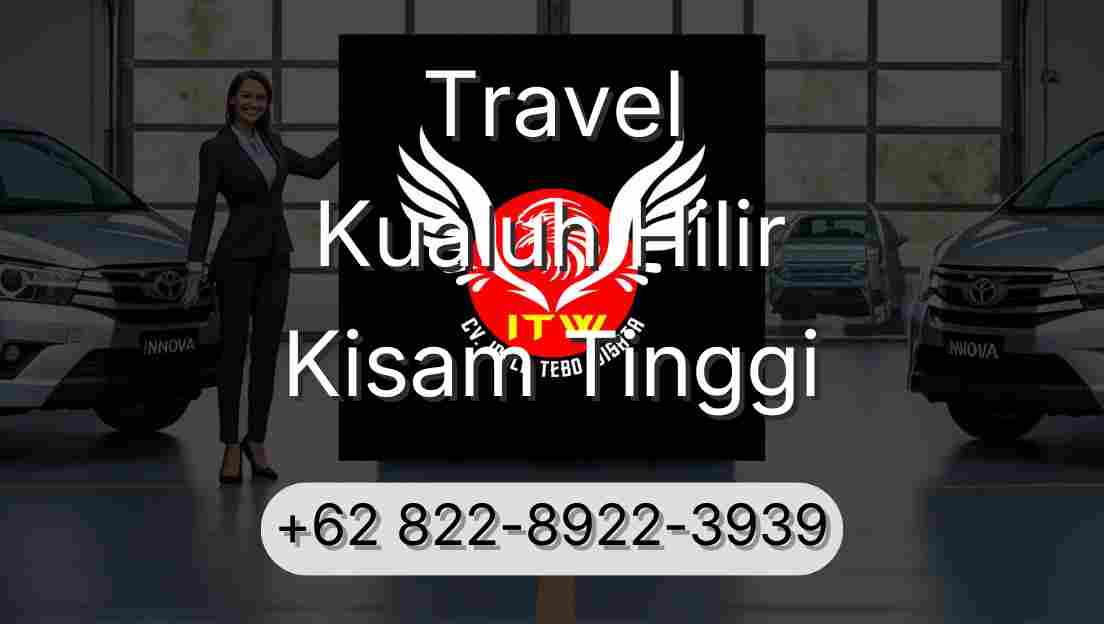 Travel Kualuh Hilir Kisam Tinggi
