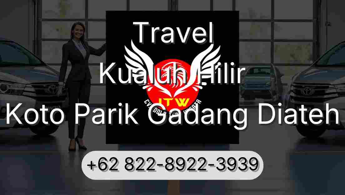 Travel Kualuh Hilir Koto Parik Gadang Diateh