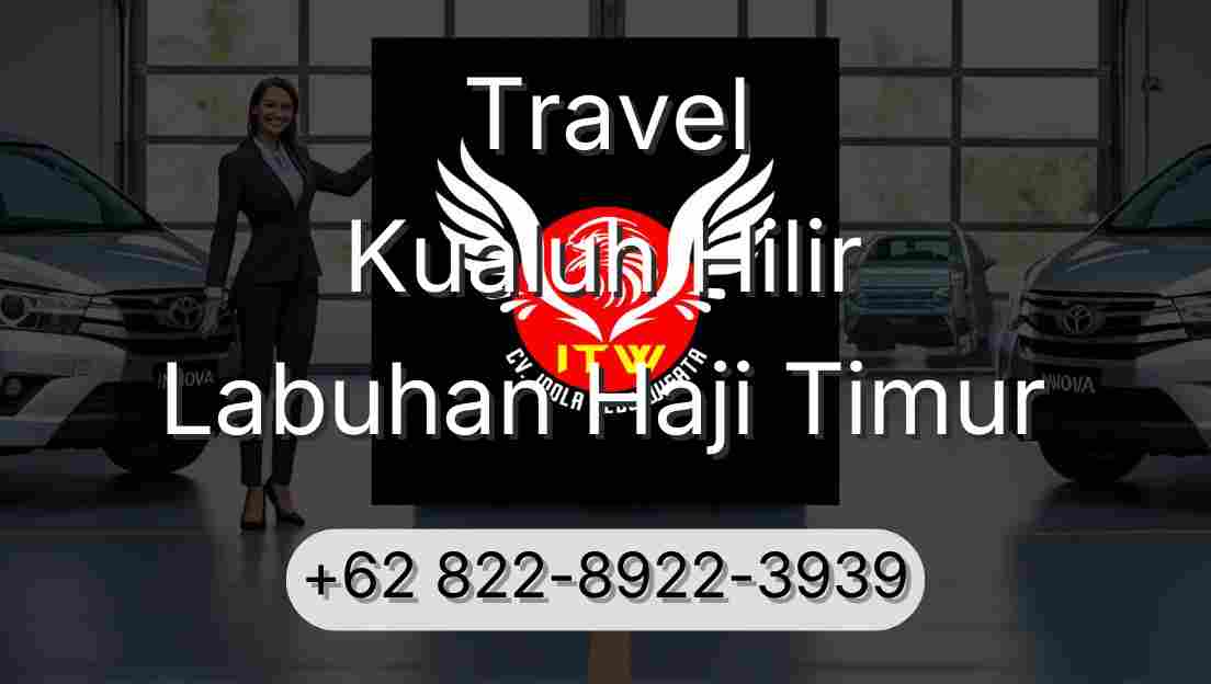 Travel Kualuh Hilir Labuhan Haji Timur
