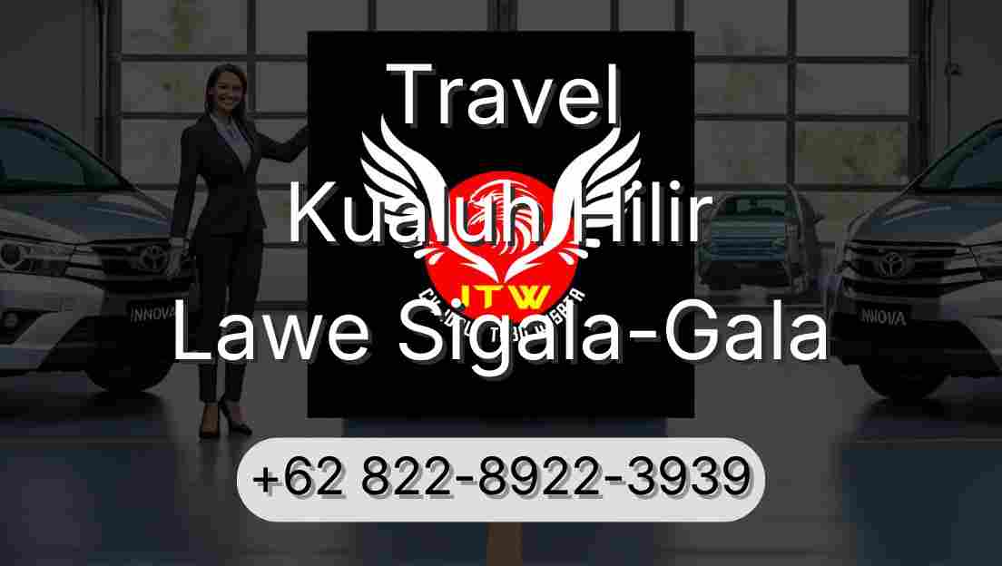 Travel Kualuh Hilir Lawe Sigala-Gala