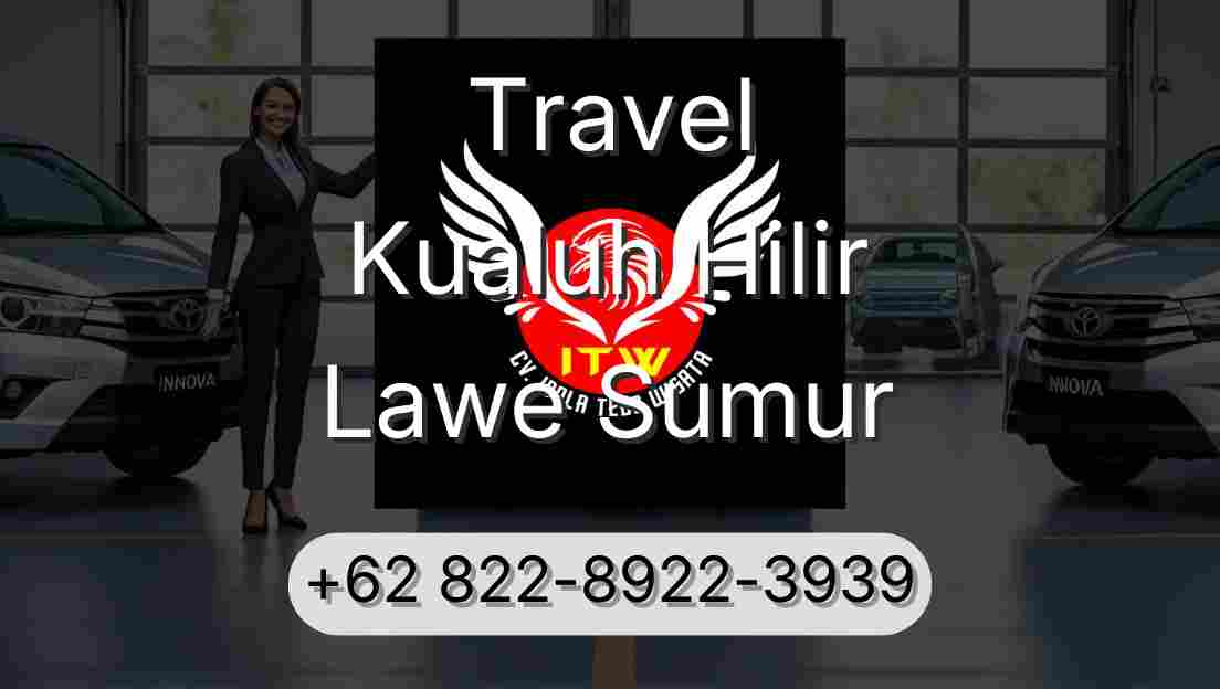Travel Kualuh Hilir Lawe Sumur