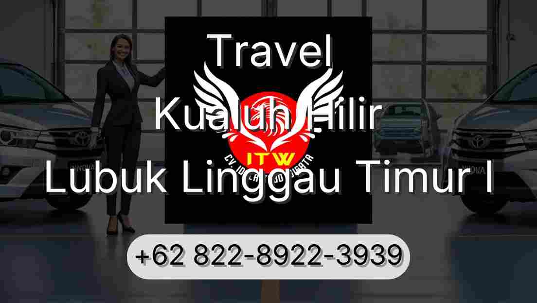 Travel Kualuh Hilir Lubuk Linggau Timur I
