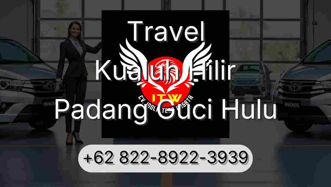 Travel Kualuh Hilir Padang Guci Hulu
