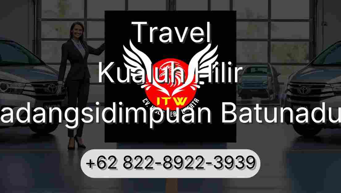 Travel Kualuh Hilir Padangsidimpuan Batunadua