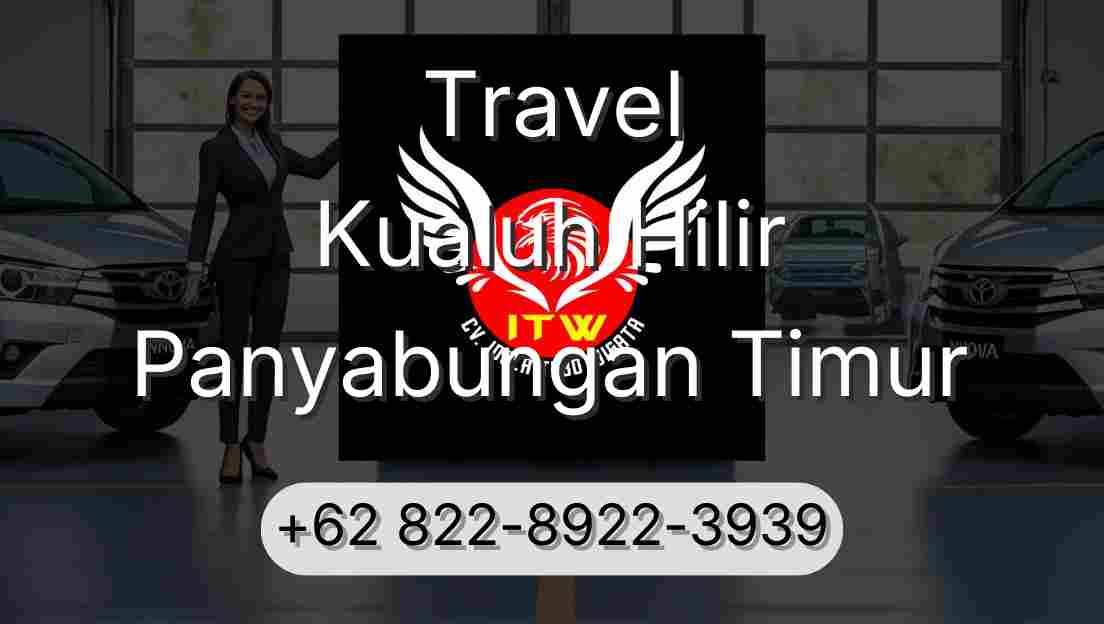 Travel Kualuh Hilir Panyabungan Timur