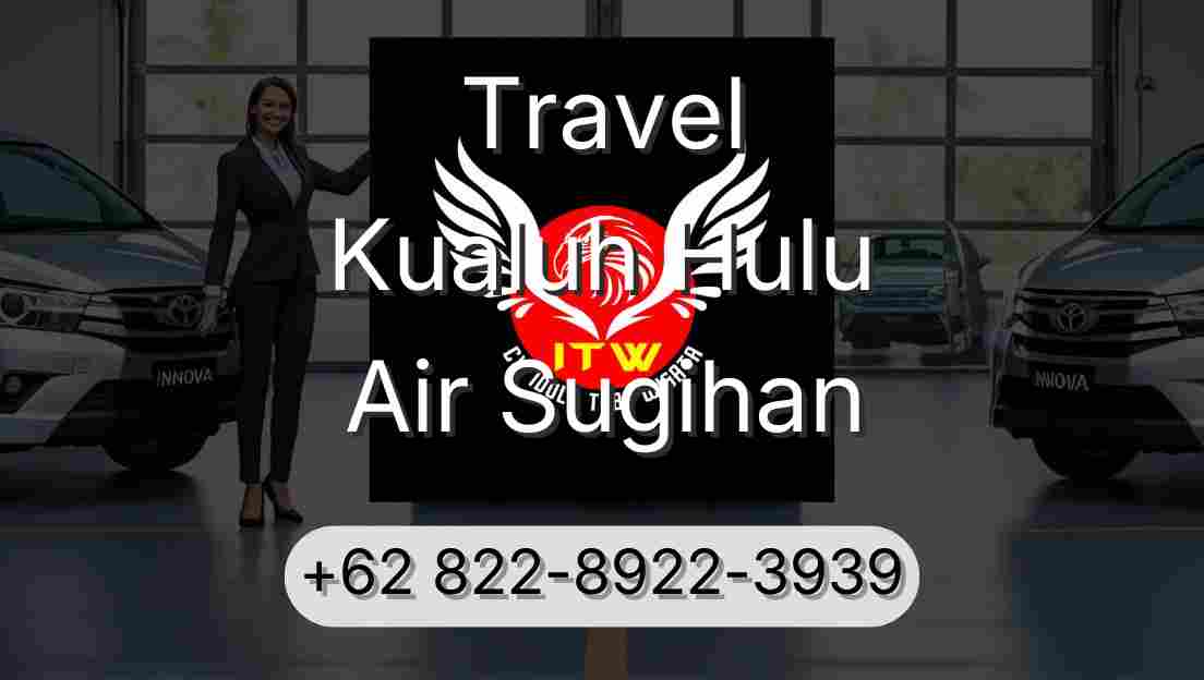 Travel Kualuh Hulu Air Sugihan