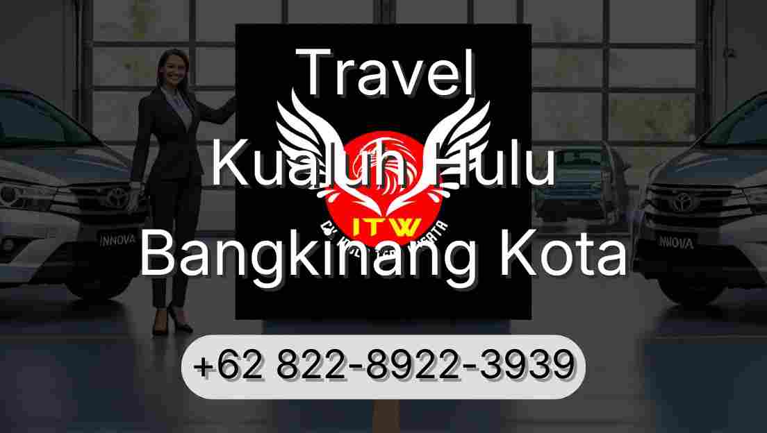Travel Kualuh Hulu Bangkinang Kota