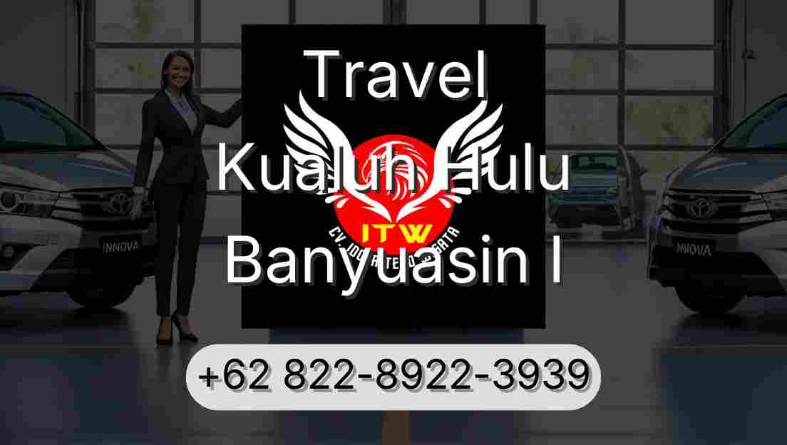 Travel Kualuh Hulu Banyuasin I