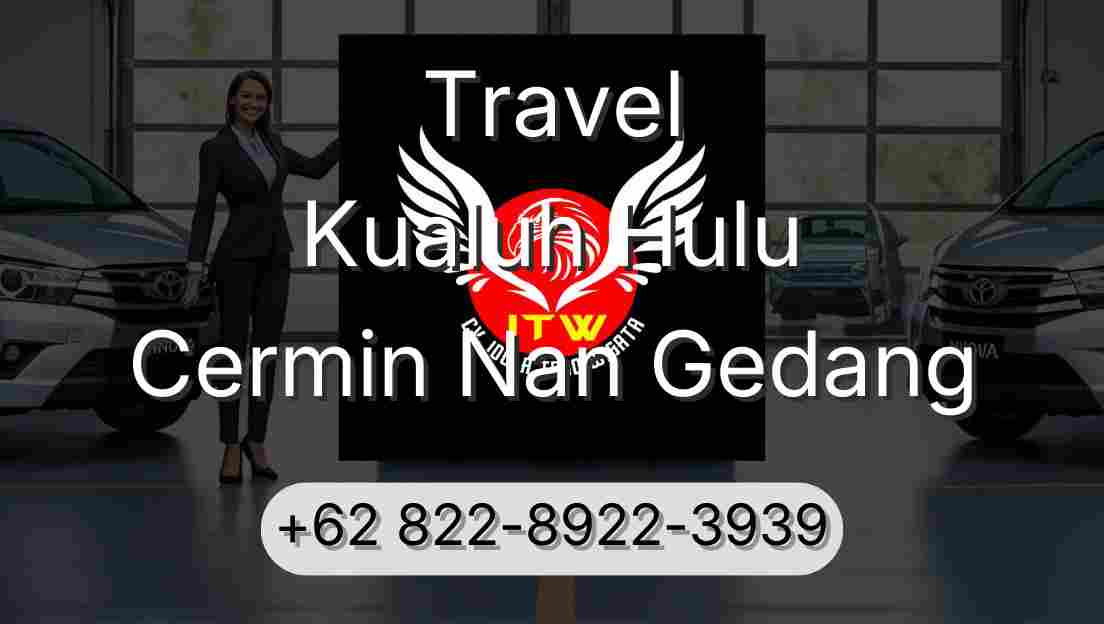 Travel Kualuh Hulu Cermin Nan Gedang