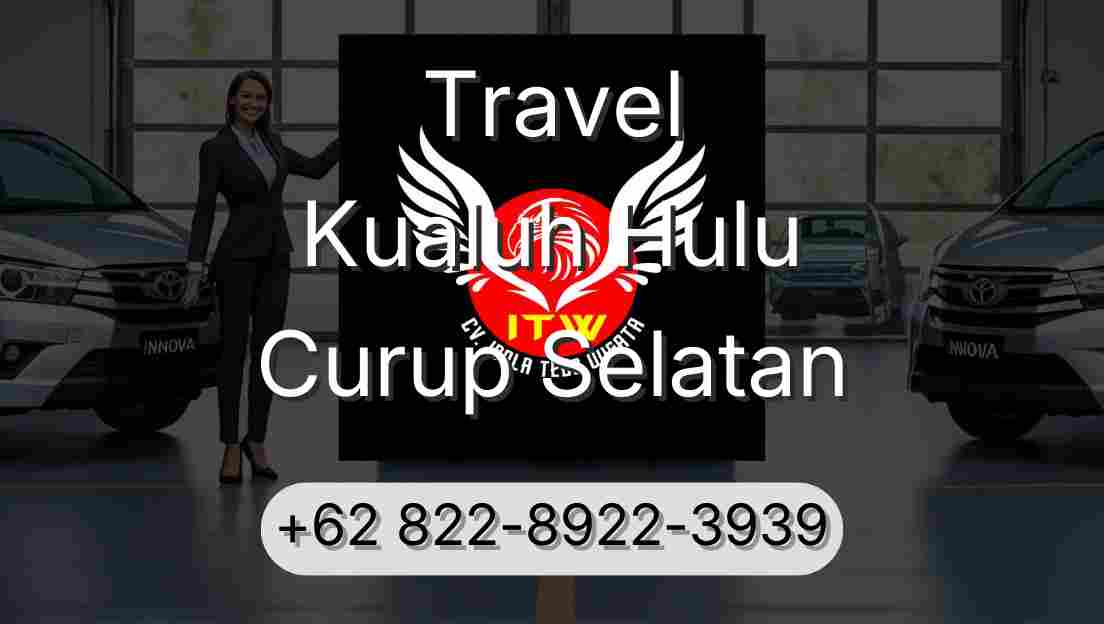Travel Kualuh Hulu Curup Selatan