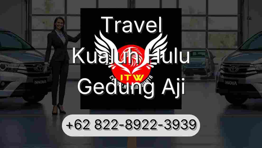 Travel Kualuh Hulu Gedung Aji