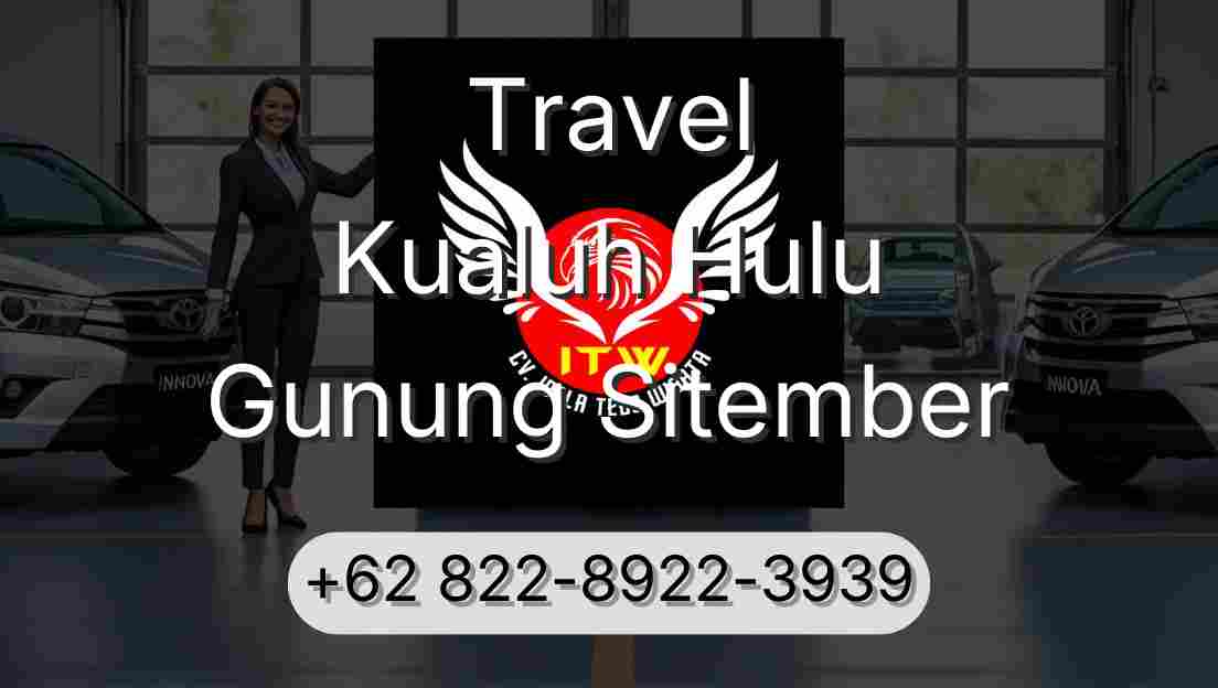 Travel Kualuh Hulu Gunung Sitember