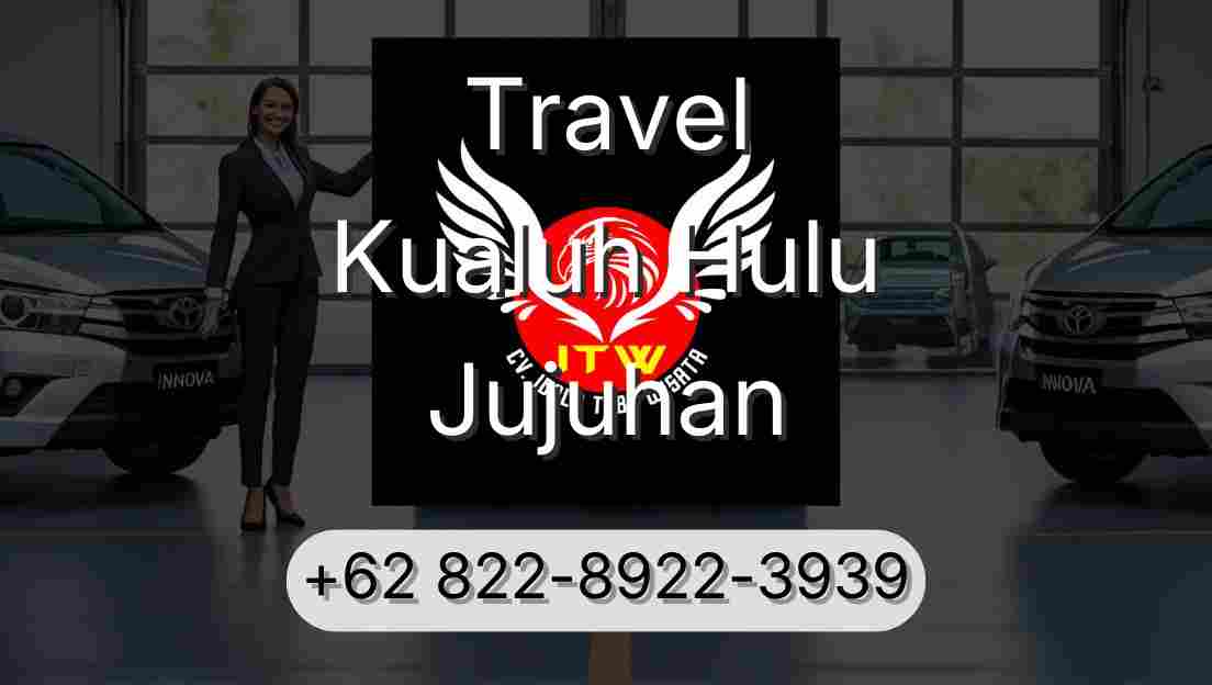 Travel Kualuh Hulu Jujuhan