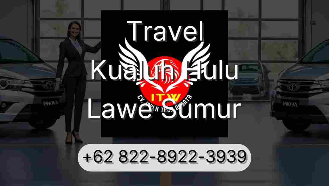 Travel Kualuh Hulu Lawe Sumur