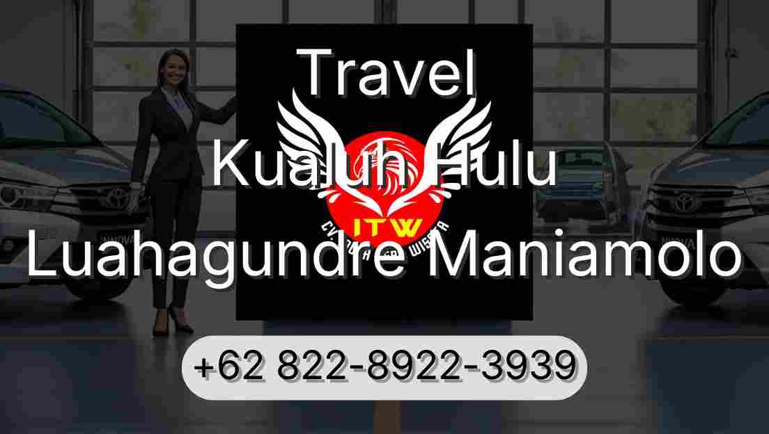 Travel Kualuh Hulu Luahagundre Maniamolo