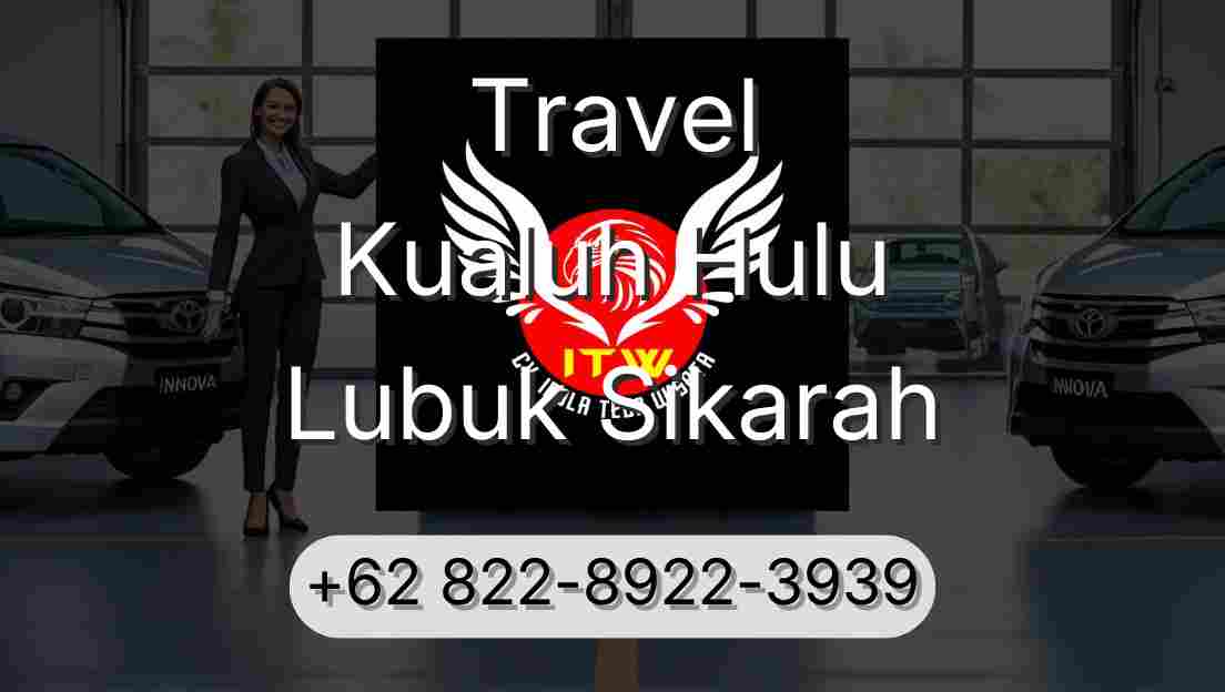 Travel Kualuh Hulu Lubuk Sikarah