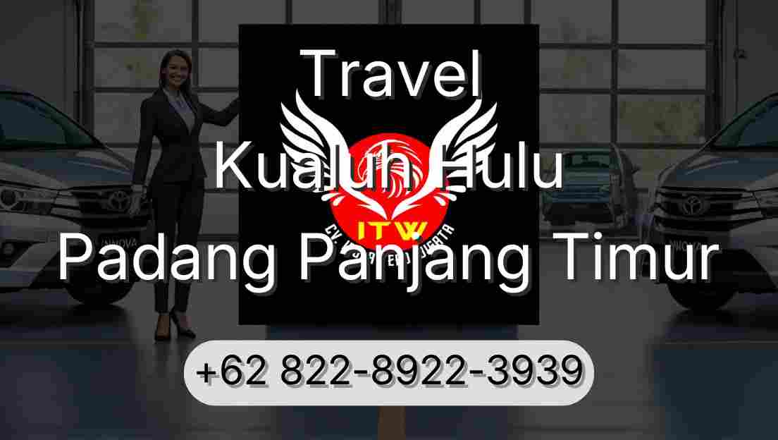 Travel Kualuh Hulu Padang Panjang Timur