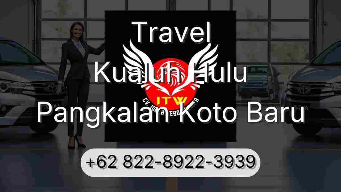 Travel Kualuh Hulu Pangkalan Koto Baru