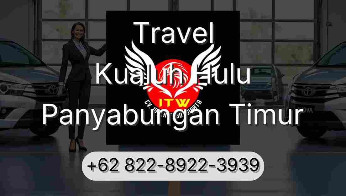 Travel Kualuh Hulu Panyabungan Timur