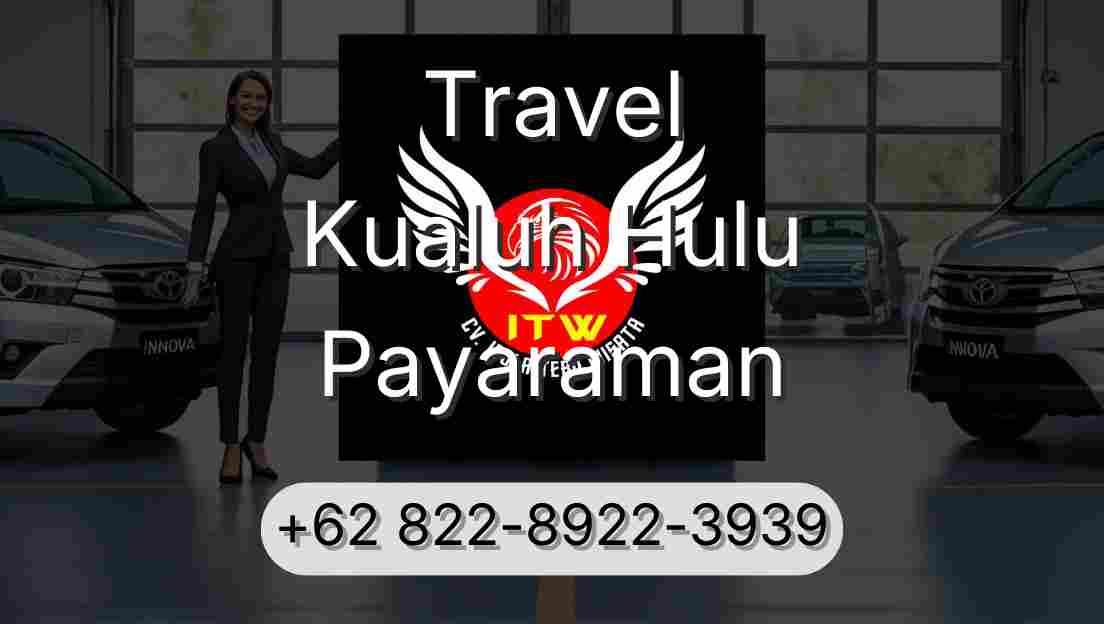 Travel Kualuh Hulu Payaraman