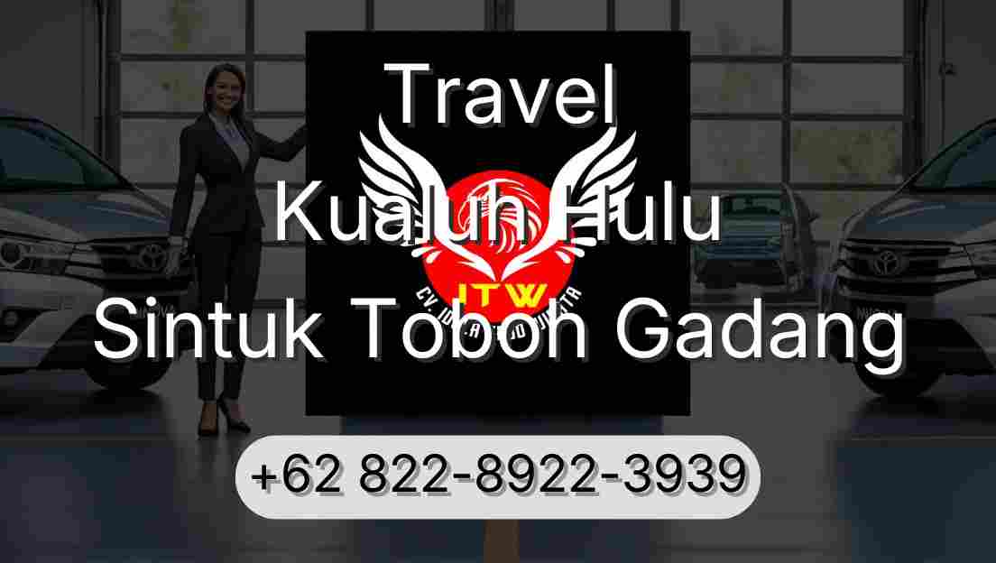 Travel Kualuh Hulu Sintuk Toboh Gadang