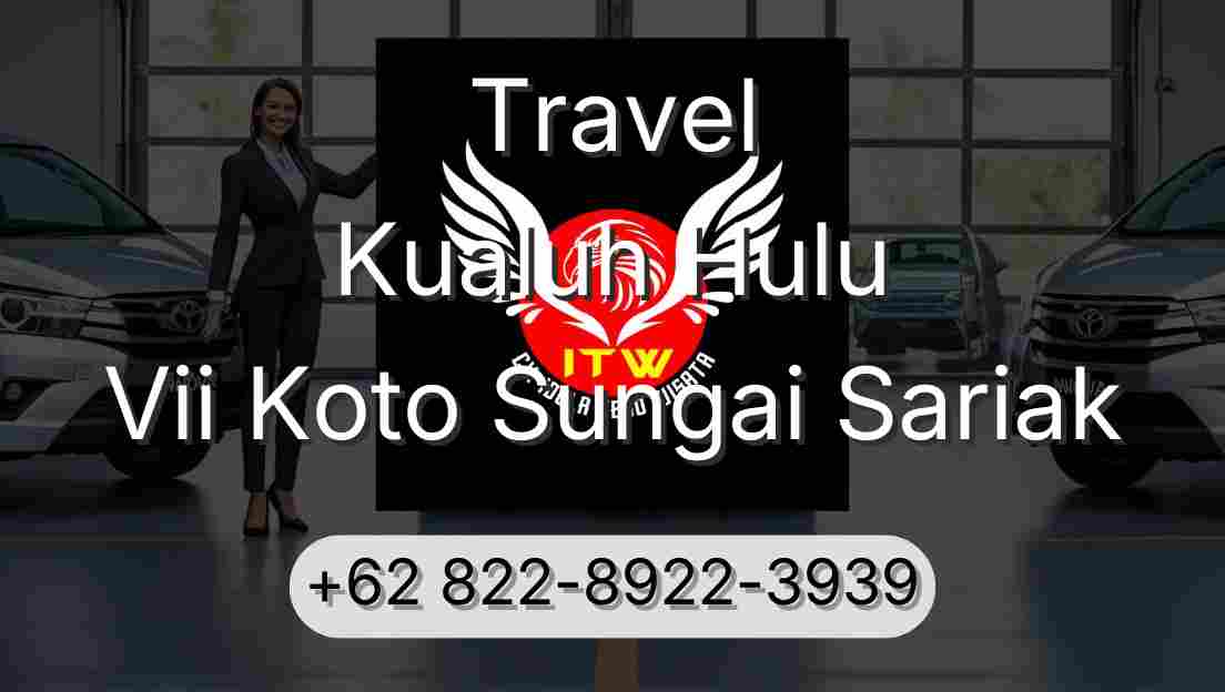Travel Kualuh Hulu Vii Koto Sungai Sariak